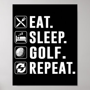 Poster Manger Dormir Golf Répéter Cool Golf Golfing Drôle