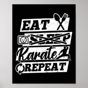 Poster Manger Dormir Karaté Répéter - Karaté Arts Martiau