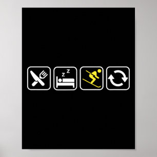 Poster Manger Dormir Ski Répéter _ Amoureux du Ski _ Skie
