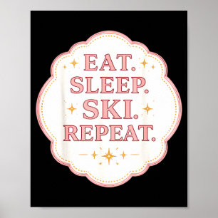 Poster Manger dormir skier répéter femme skieuse amoureus