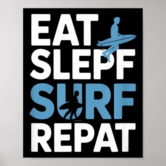 Poster Manger Dormir Surfer Répéter Citation Drôle Surfeu (Devant)