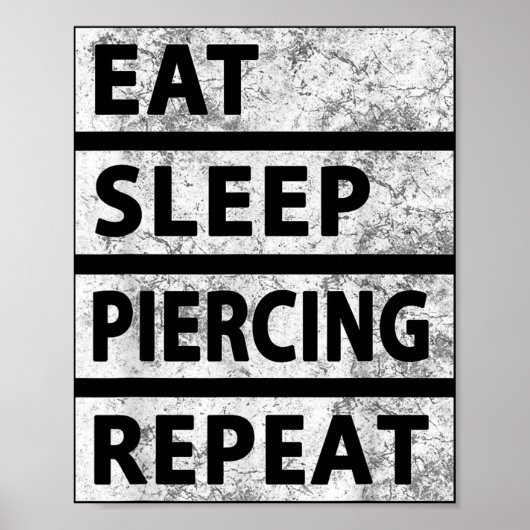 Poster Manger Piercing du sommeil Répéter Piercing drôle (Devant)