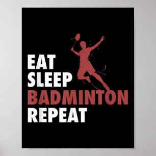 Poster Manger Sleep Badminton Répéter Badminton Racket Sh