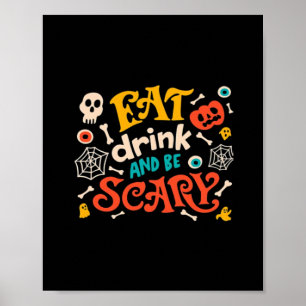 Poster Mangez Boire Et Soyez Effrayant Design Halloween E