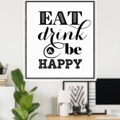 Poster Mangez, Buvez Et Soyez Heureux (Bureau à domicile)