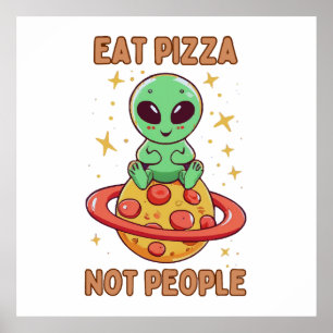 Poster Mangez de la pizza pas des gens