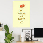 Poster Mangez des pizzas et faites la fête sur l'affiche  (Bureau à domicile)