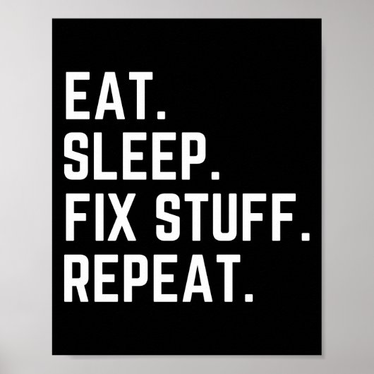 Poster Mangez dormir réparer les choses répéter (Devant)