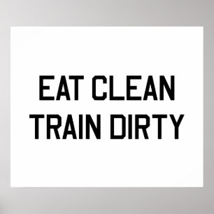 Poster Mangez le train propre sale