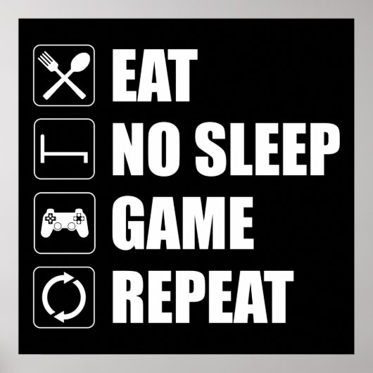Poster Mangez, Pas De Sommeil, Jeu, Répéter - Drôle Joueu (Devant)