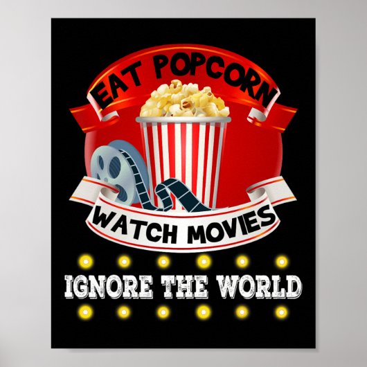 Poster Mangez Popcorn Regarder Les Films Ignorer Le Monde (Devant)