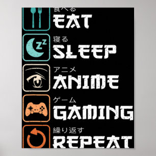 Poster Mangez Sleep Anime Jeu Répétez Fun Otaku Gamer