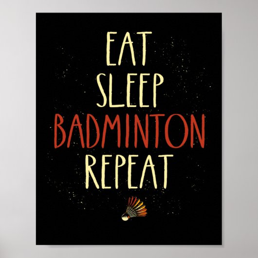 Poster Mangez Sleep Badminton Répéter Shuttle Racket 1 (Devant)