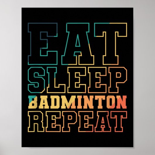 Poster Mangez Sleep Badminton Répéter Shuttle Sport (Devant)