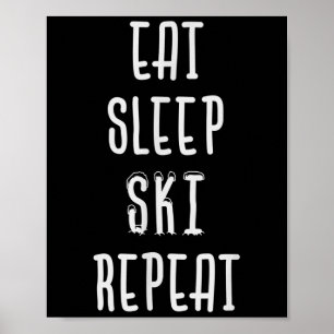 Poster Mangez Sleep Ski Répéter Funny Ski Skier Cadeau
