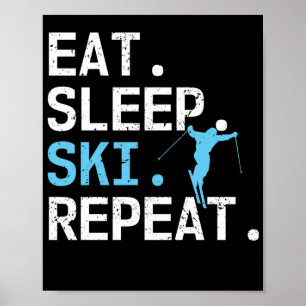 Poster Mangez Sleep Ski Répéter Ski Hobby Sports d'hiver