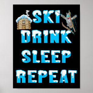 Poster Mangez Sommeil Ski Boire Répétez Sports D'Hiver De