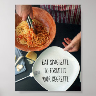 Poster Mangez Spaghetti Pour Oublier Votre Regretti / Drô