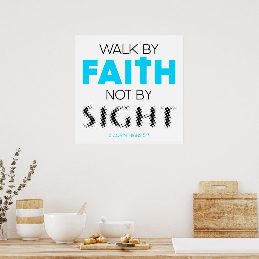 Poster Marcher par la foi Pas par vue La foi chrétienne i (Cuisine)