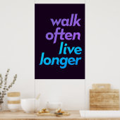 Poster Marcher Souvent, Vivre Plus Longtemps - Motivation (Cuisine)