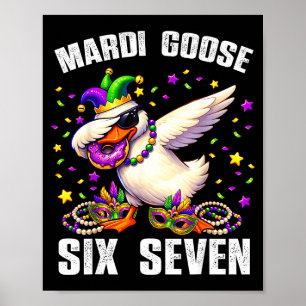 Poster Mardi Gras Silly Goose Six Seven 67 Mème Drôle Dab