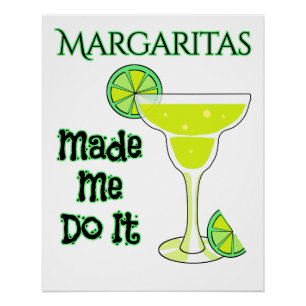 Poster Margaritas Drôle M'A Fait Le Faire
