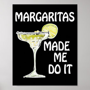 Poster Margaritas M'A Fait Le Faire Chemise Drôle Hommes