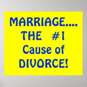 Poster MARIAGE....LA #1 Cause du DIVORCE !