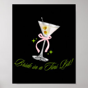 Poster Mariée Dans Un Tini Bit Cute Bachelorette Martini