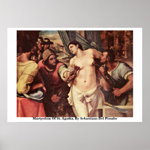 Poster Martyre De Saint Agatha, Par Sebastiano Del Piombo