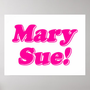 Poster Mary Sue!