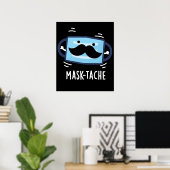 Poster Masque Tache Funny Masque Mustache Pun Dark BG (Bureau à domicile)