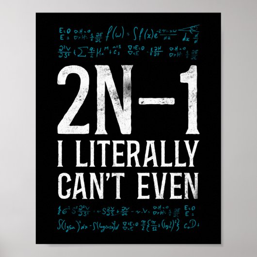 Poster Math 2N -1 I Literally Can'T Even Teacher Nerd (Devant)