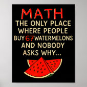 Poster Math And 67 Watermelons Funny 6 7 Meme Calculation (Devant)