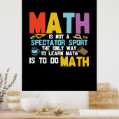 Poster Math Enseignant Math Math N'Est Pas Un Spectateur  (Cuisine)