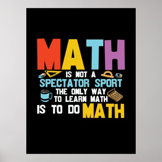 Poster Math Enseignant Math Math N'Est Pas Un Spectateur  (Devant)