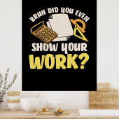 Poster Math Enseignant Math Montrer Votre Travail (Cuisine)