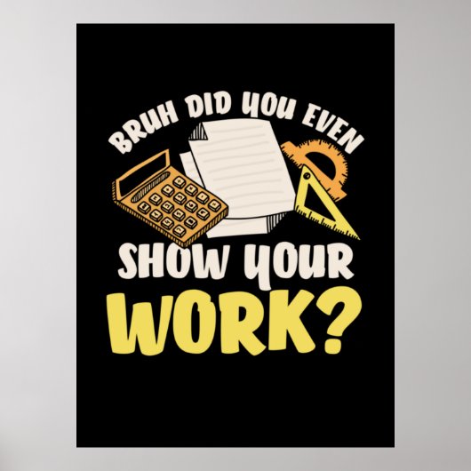 Poster Math Enseignant Math Montrer Votre Travail (Devant)