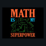 Poster Math Est Superpower Enseignant Mathématiques Mathé<br><div class="desc">Cette idée graphique est destinée aux amateurs de maths. Ce drôle de vêtement graphique / citation rend tous les professeurs de maths heureux.</div>