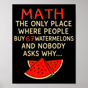 Poster Math Et 67 Pastèques Drôle 6 7 Mème Calcul