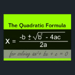Poster math formule quadratique<br><div class="desc">Poster de mathématiques de formule quadratique. Pour plus d'affiches de maths,  visitez : www.zazzle.com/mathposters*</div>