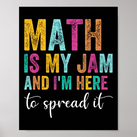 Poster Math Is My Jam And I'm Here To Spread It School Ma (Devant)