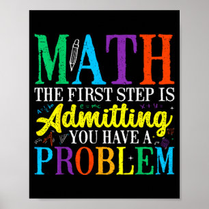 Poster Math la première étape est d'admettre avoir un pro