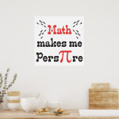 Poster Math me fait Pers-PI-re © - Funny Math Pi Slogan (Cuisine)