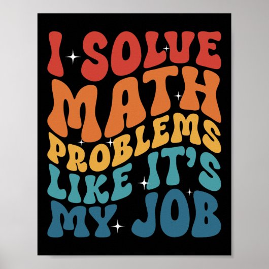 Poster Math Teacher I Solve Math Problems Like It's My Jo (Devant)