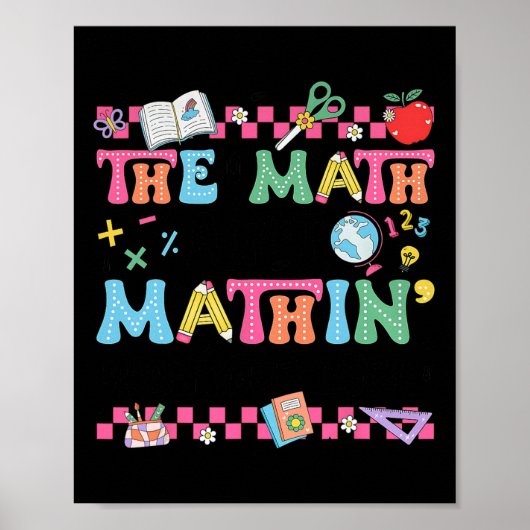 Poster Math Teacher The Math Ain't Mathin Show Your Work (Devant)