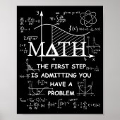 Poster Math the first step is admitting have a problem (Devant)
