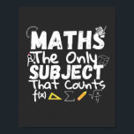 Poster Math The Only Subject That Counts T-Shirt Pedestal<br><div class="desc">Do you like mathematics? Or do you have a little problem with math? This great design of "Math The Only Subject That Counts" is a great design for all the math lovers and for all those who love to be integrate. You can give it to a math teacher for fun,...</div>