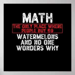 Poster Maths. Le Seul Endroit Où Les Gens Achètent 69 Wat