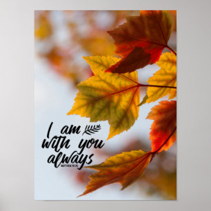 Poster Matthew 28 20 I Cas de Leaves With You Always